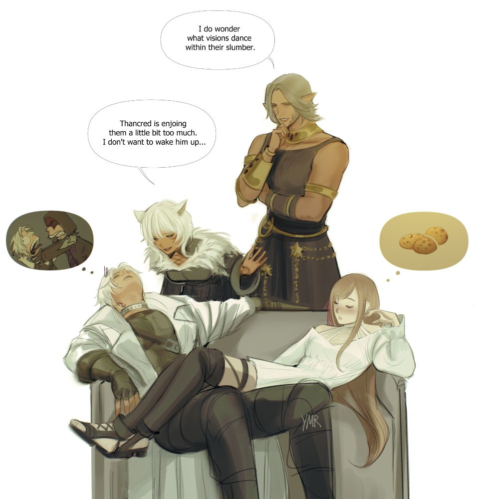 Ryne and Thancred are napping on the couch. Ryne has a dream about coffee biscuits, and Thancred is going through his trauma. Urianger and Y'shtola approach from behind:
Urianger: I do wonder what visions dance within their slumber.
Y'shtola: Thancred is enjoying them a little be too much. i don't want to wake him up...
