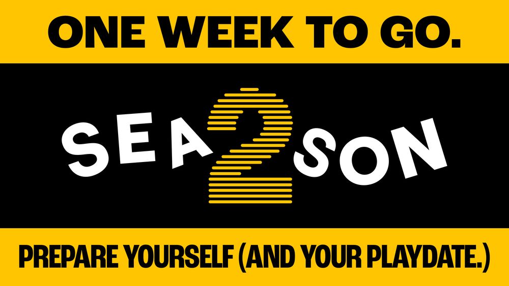 One week to go. Season 2. Prepare yourself (and your Playdate)