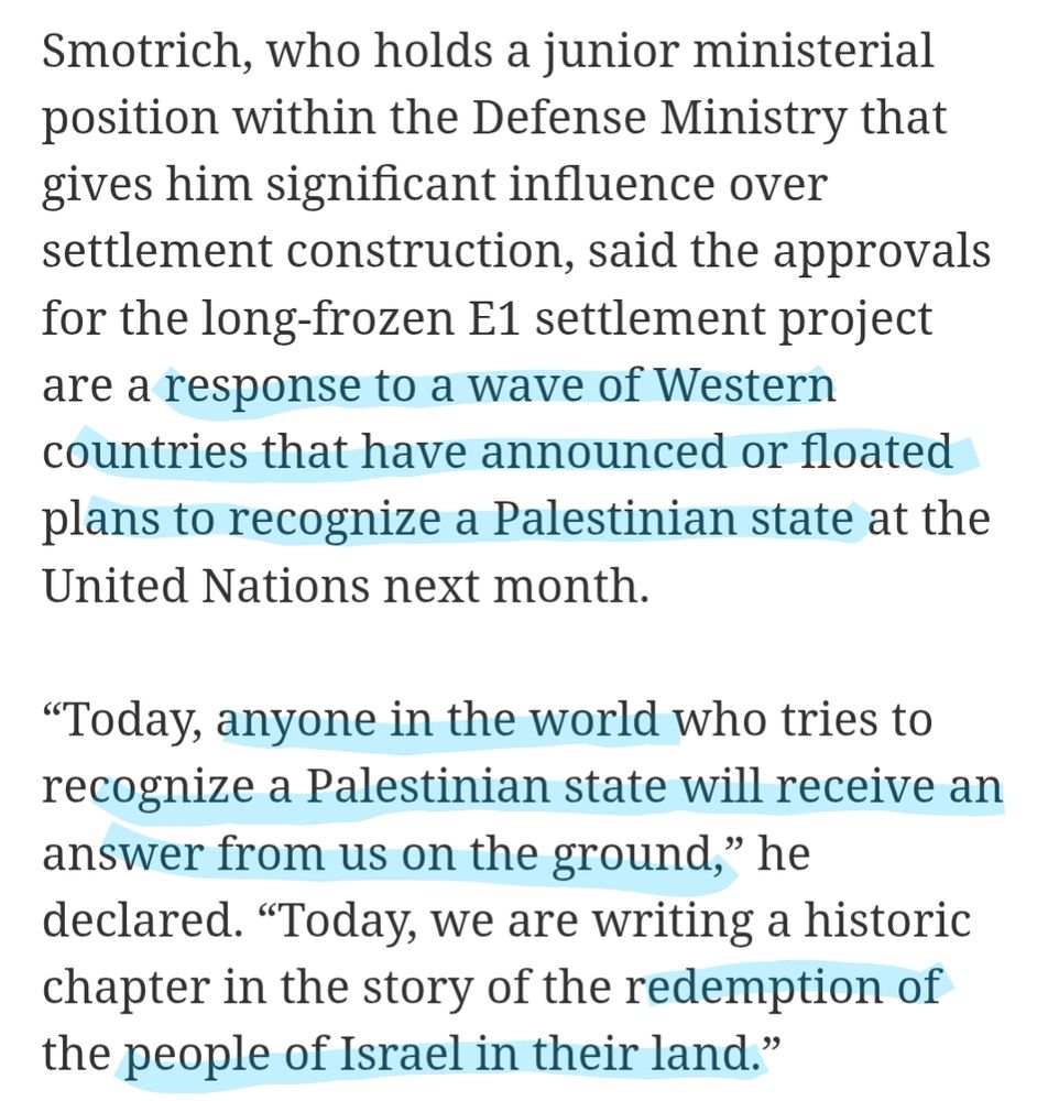 Smotrich, who holds a junior ministerial position within the Defense Ministry that gives him significant influence over settlement construction, said the approvals for the long-frozen El settlement project are a response to a wave of Western countries that have announced or floated plans to recognize a Palestinian state at the United Nations next month. 