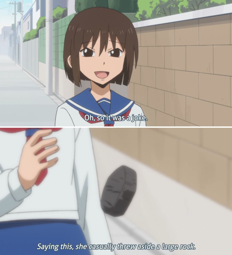 First panel: Oh, so it was a joke.

Second panel: Saying this, she casually threw aside a large rock.