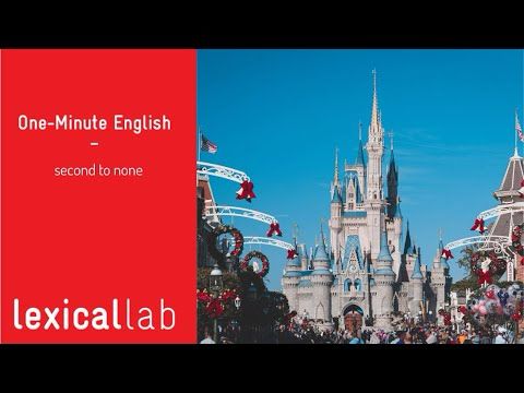 ONE-MINUTE ENGLISH: second to none LEARN WITH LEXICAL LAB