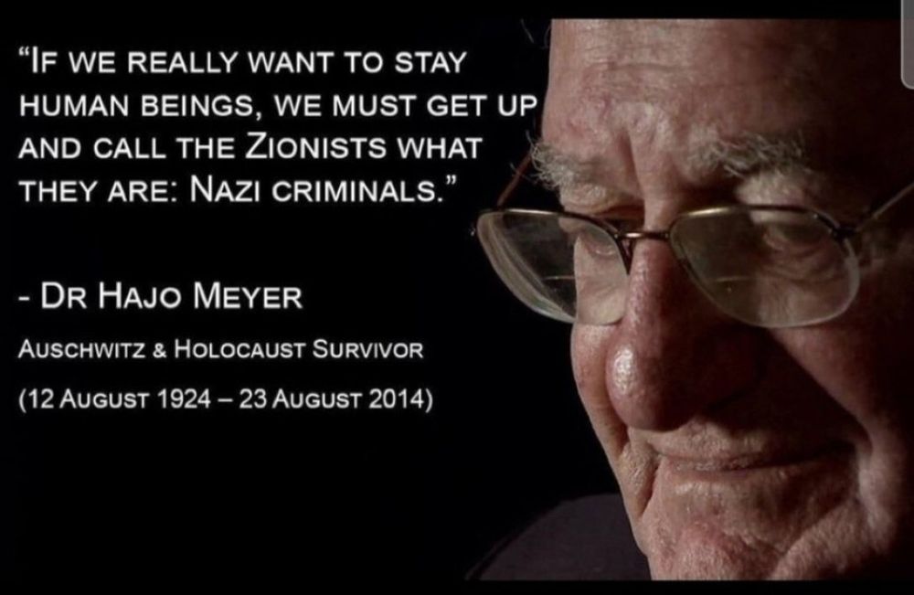 Auschwitz & Holocaust Survivor Dr. Hajo Meyer (12 August 1924 - 23 August 2014) Quote: 
