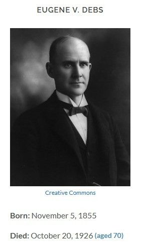 Photo of Socialist Eugene Debs, with his birthdate and date of death.