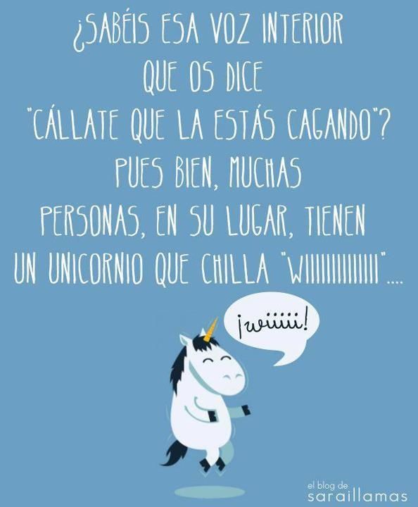 Texto: ¿Sabéis esa voz interior que os dice 'cállate que la estás cagando'? Pues bien, muchas personas, en su lugar, tienen un unicornio que chilla wiiii. Sobre una ilustración muy mona de un unicornio gritando wiiii