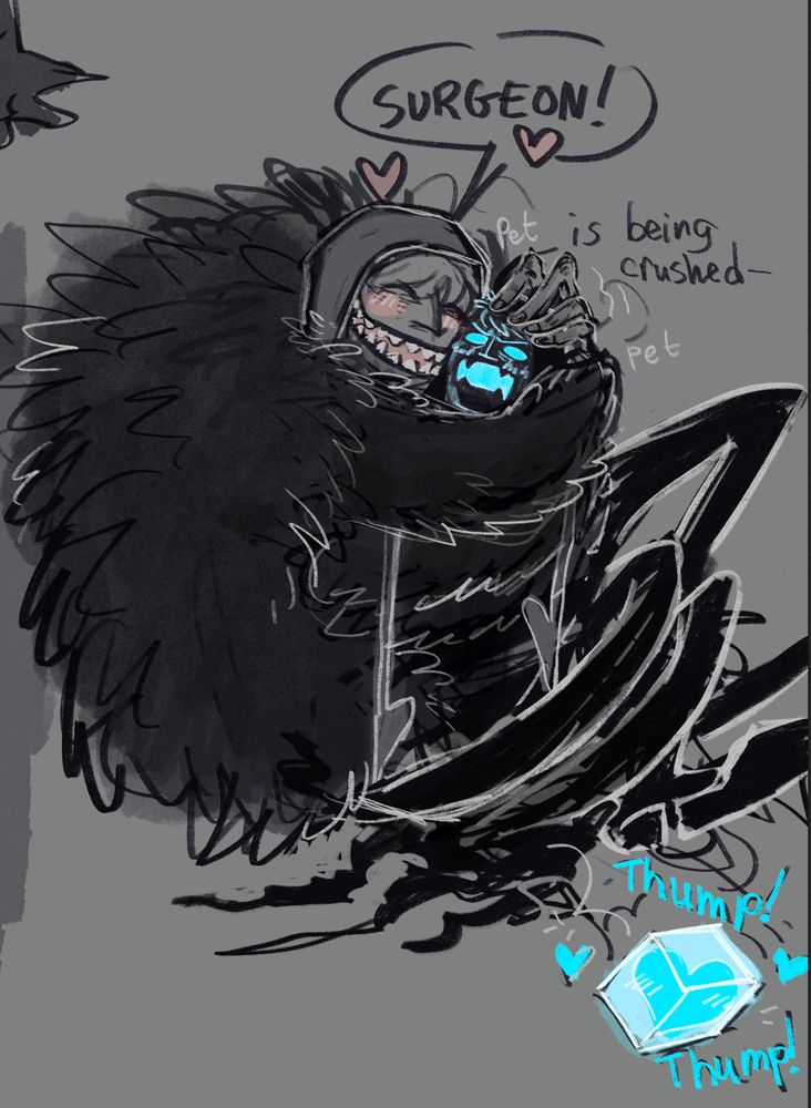 A digital sketch which continues from the previous image.

Corazon has pulled Surgeon into a back-breaking hug, his arms wrapping around Surgeon multiple times. Corazon smiles, showing the bottom half of his face which has a much-too-wide mouth full of small pointy teeth. He pets Surgeon's head, greeting him by name. Surgeon is disgruntled, mouth wide and his Mes cube dropped to the ground, with the heart inside beating faster.