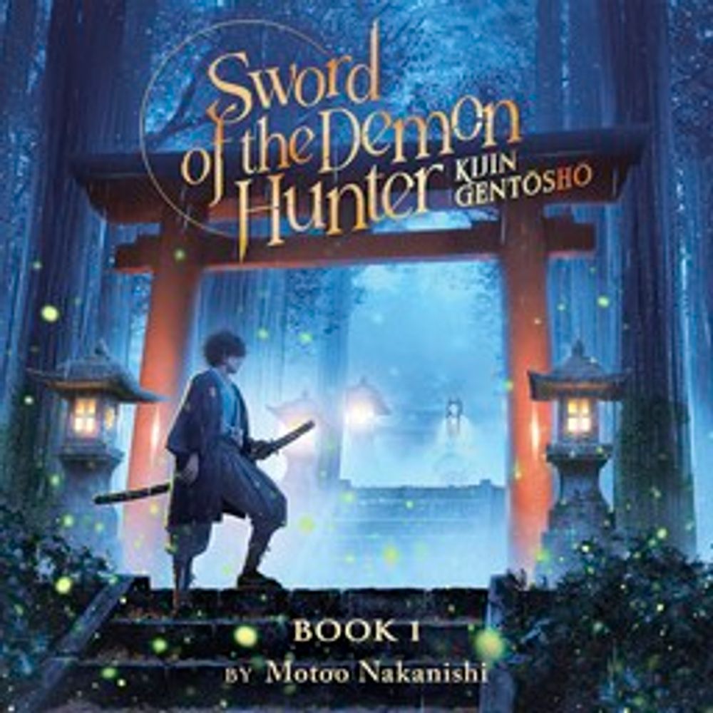 2024/10/17 [AUDIOBOOK] Sword of the Demon Hunter: Kijin Gentosho (Light Novel) Vol. 1 Motoo Nakanishi/Paul ... [Audiobook] - 新刊.net - 書籍やCD、DVD、ゲームの新刊発売日を自動チェック