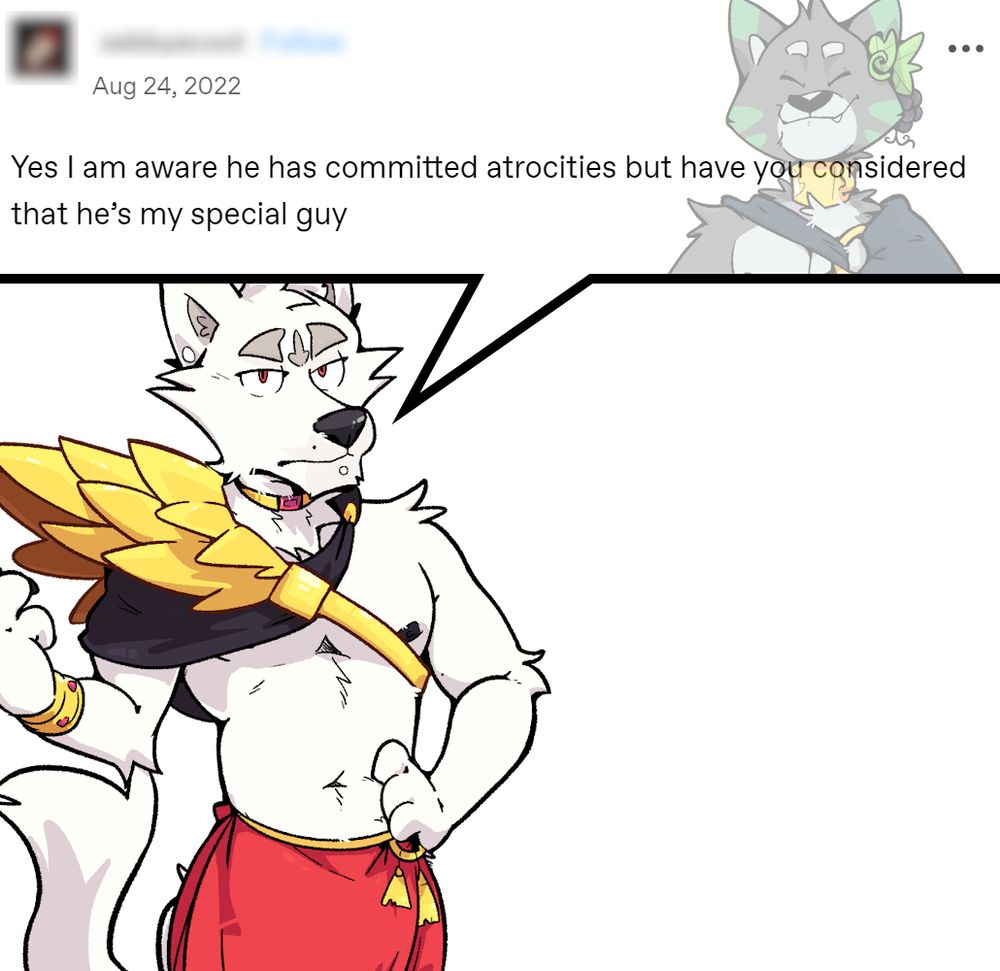 An image of Cassius - a white-furred anthropomorphic wolf from the furry visual novel Adastra - with a speech bubble containing the text "Yes I am aware he has committed atrocities but have you considered that he's my special guy" superimposed over an image of Alexios - a gray-furred anthropomorphic cat from the same visual novel who is Cassius's romantic partner.
