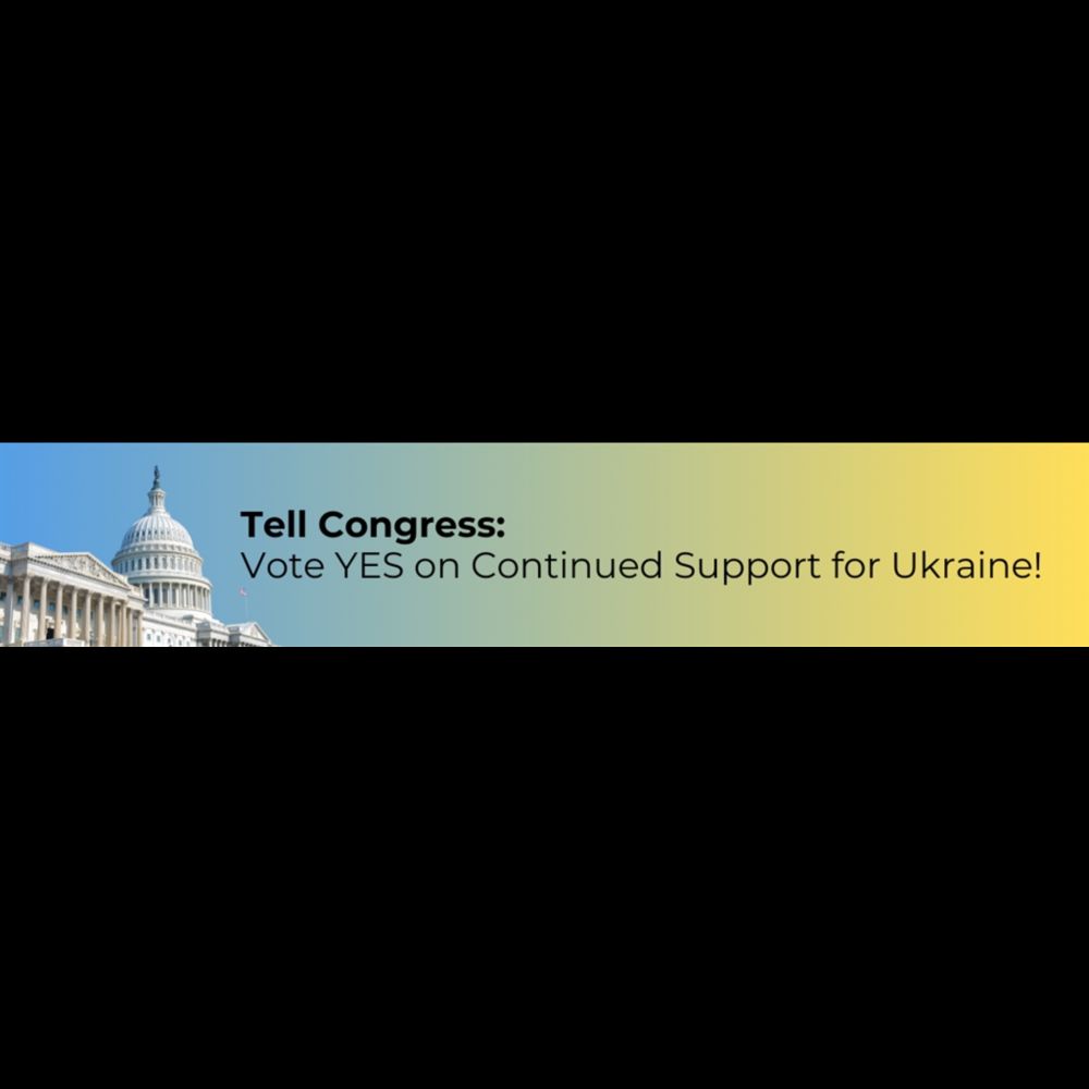 Tell Congress to vote YES on Continued Support for Ukraine