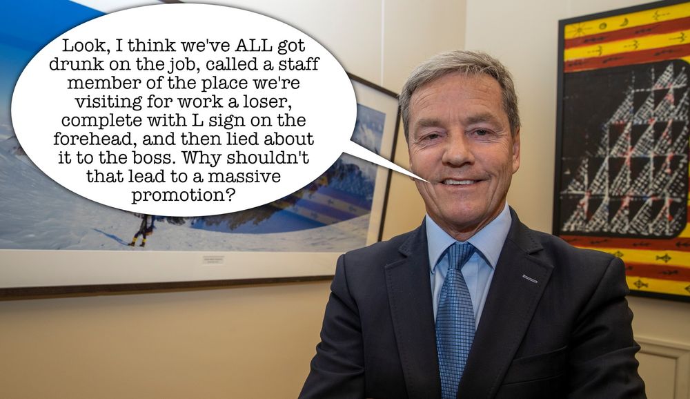 Picture of new ACC Minister Andrew Bayly. Speech bubble says: "Look, I think we've ALL got drunk on the job, called a staff member of the place we're visiting for work a loser, complete with L sign on the forehead, and then lied about it to the boss. Why shouldn't that lead to a massive promotion?" SATIRE!