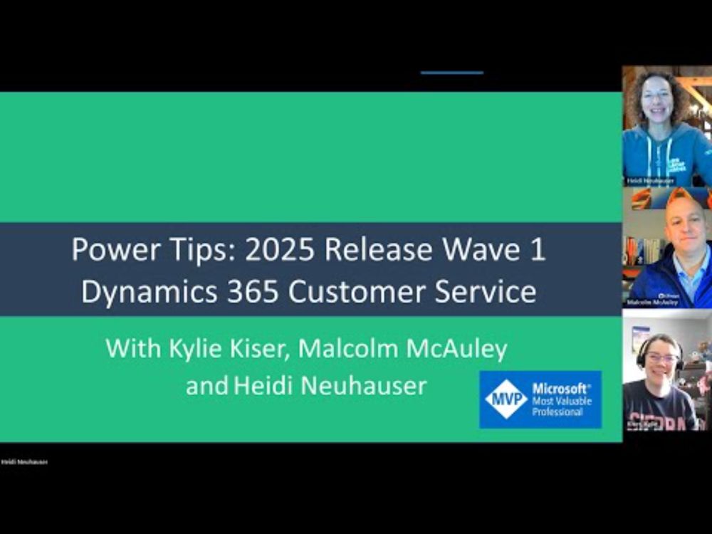 Power Tips: 2025 Release Wave 1 Dynamics 365 Customer Service