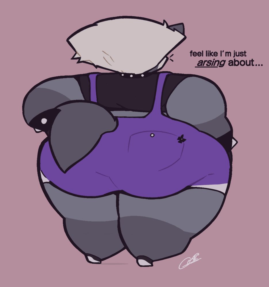 Kacy Catbush with her back turned. She rests a hand on her chubby hip, and rests her other in front of her fat thigh - standing idle. Kacy says:

“Feel like I’m just arsing about…”

This refers, both, to Kacy’s wide posterior being the centre of attention in this doodle, and her seemingly dawdling. 
