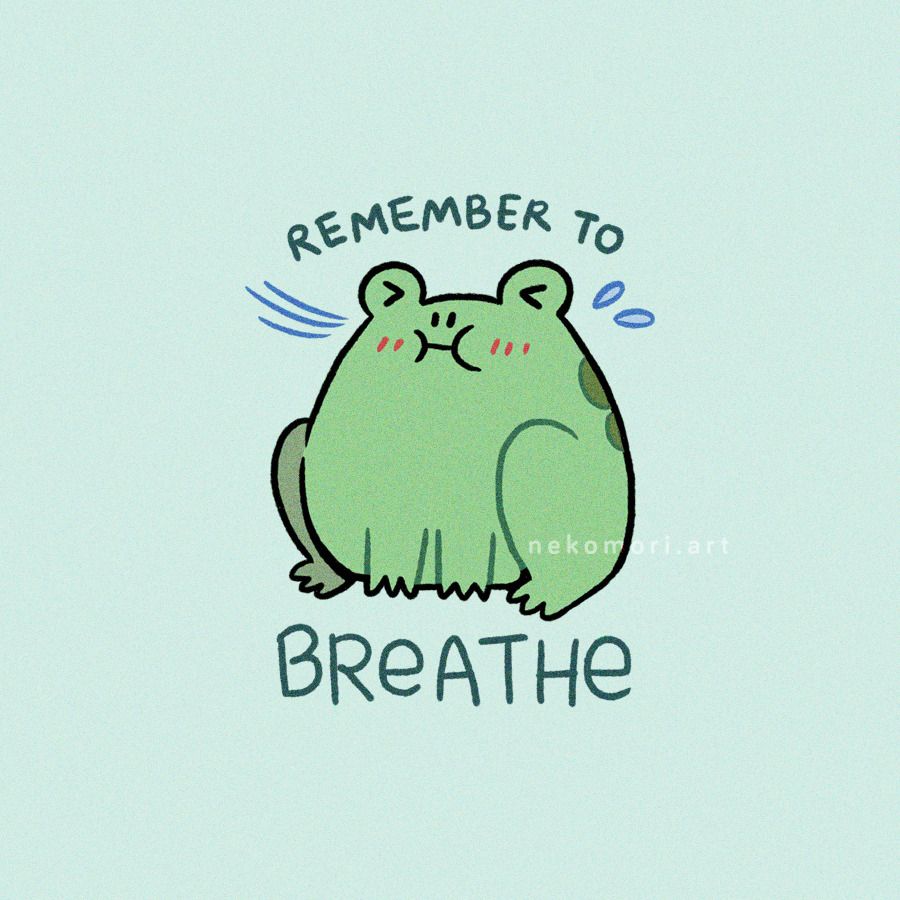 Illustration depicting a frog taking a deep breath with the text "Remember to Breathe"