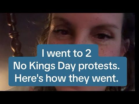 I went to two No Kings Day Protests. Here's how they went.