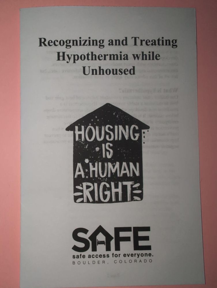 a printed zine titled "Recognizing and Treating hypothermia while unhoused"

There is a drawing of a house with the writing "Housing is a human right" on it, and the SAFE logo is on the bottom of the cover.