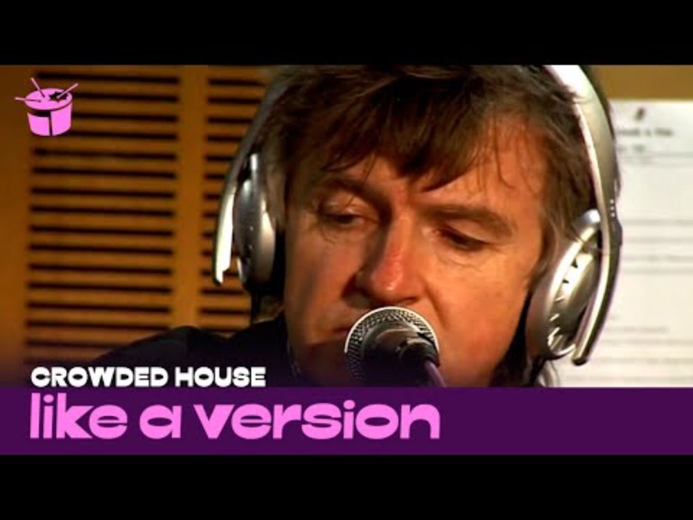 Crowded House cover Fred Neil 'Everybody's Talkin'' for Like A Version