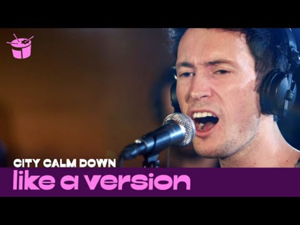 City Calm Down cover Foals 'Spanish Sahara' for Like A Version