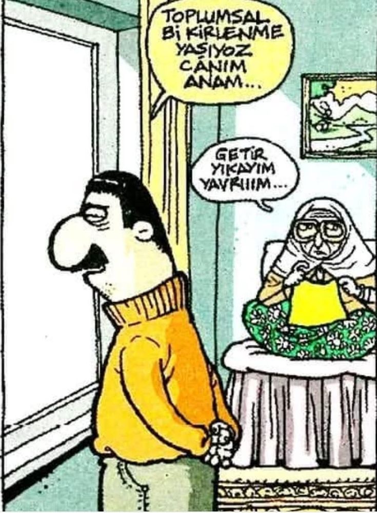 Toplumsal bir kirlenme yaşıyoruz canım anam
Getir yıkayayım yavrum