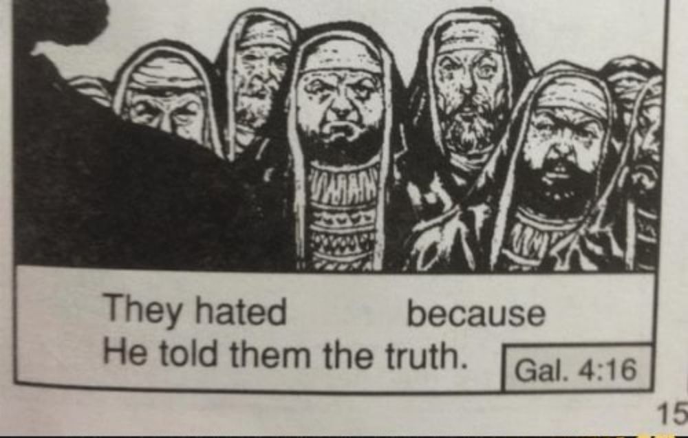 “They hated ___ because he told them the truth.” comic meme from evangelical lunatic Jack Chick