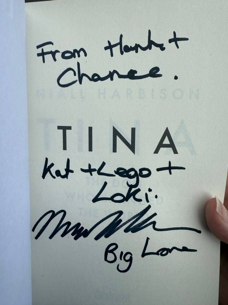 A signed page saying from Hank and Chance 

Kat + Lego + Loki

Niall Harbiaon

Big Love
