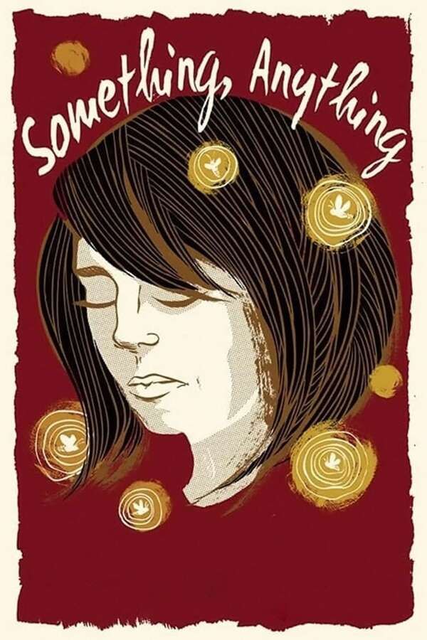 The movie poster for Something, Anything, 2014 - ★★★½