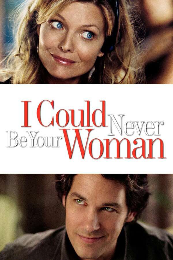 The movie poster for I Could Never Be Your Woman, 2007 - ★★½