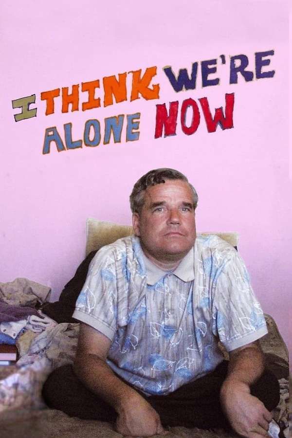 The movie poster for I Think We're Alone Now, 2008 - ★★★½