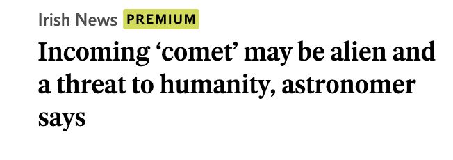 Incoming 'comet' may be alien and a threat to humanity, astronomer says