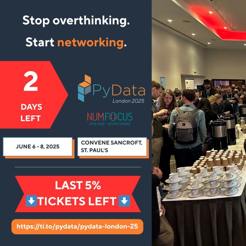 Advertisement for PyData London conference.

Stop overthinking. Start networking. 

2 days left.

June 6-8 2025.

Address: Convene Sancroft, St Pauls.

Last 5% tickets left!