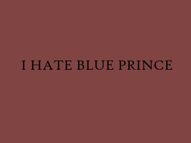 A message write on e a red canvas "I hate Blue Prince"