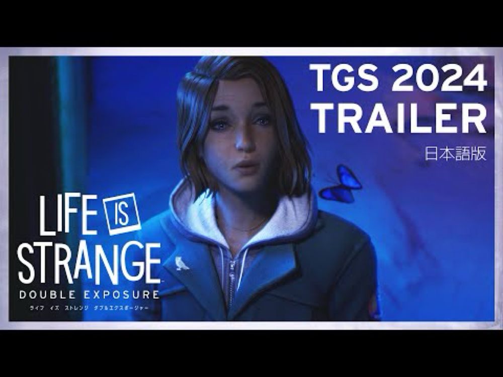 『ライフ イズ ストレンジ ダブルエクスポージャー』TGS2024トレーラー