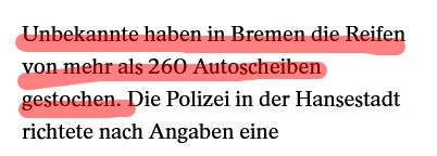 Screenshot eines Spiegel online Textes. Darin ist der Satz "Unbekannte haben in Bremen die Reifen von mehr als 260 Autoscheiben gestochen." markiert.