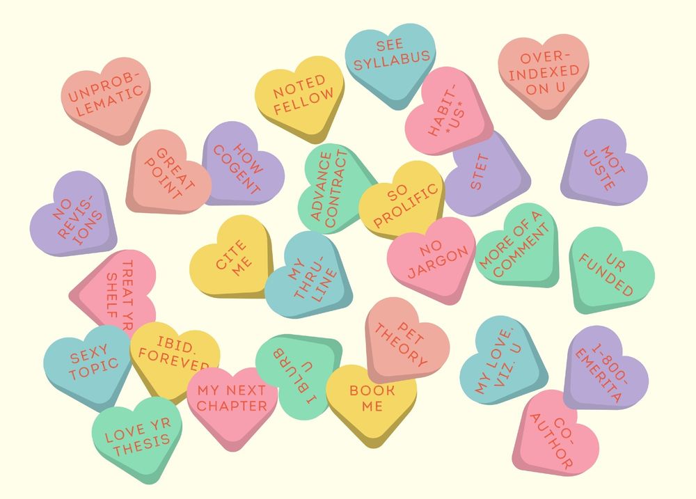 An array of pastel conversation hearts with academic messages, like "Cite Me," "Ibid. Forever," "See Syllabus," and "I Blurb U."