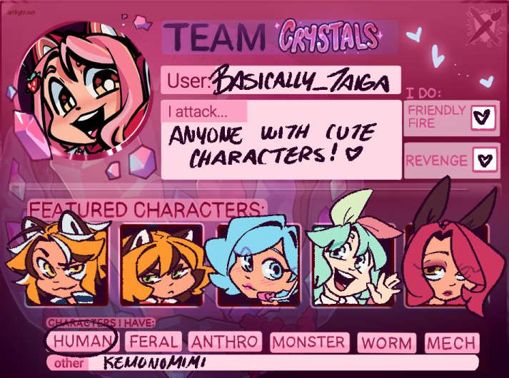 Taiga's artfight team card. I attack anyone with cute characters! I do friendly fire and revenges (to the best of my ability). I have human OCs and kemonomini OCs! (Skylar and Shana)