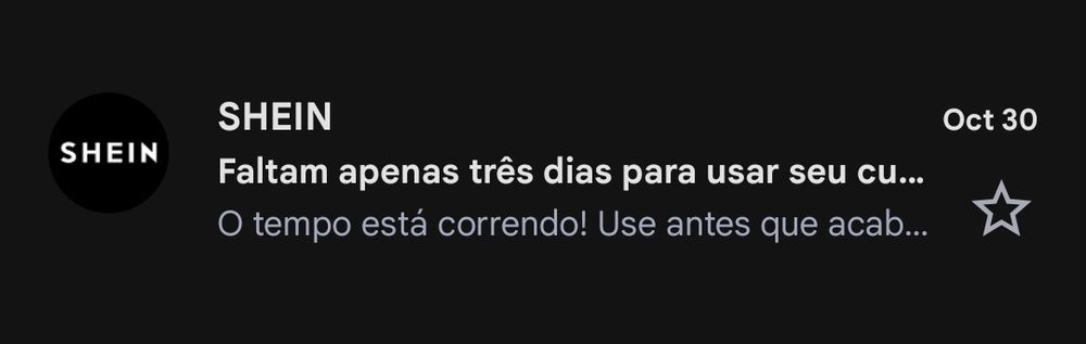 Print de um email da Shein na caixa de entrada, com o assunto "Faltam apenas três dias para usar seu cu...". Embaixo podemos ver o começo do email, dizendo "O tempo está correndo! Use antes que acab..."