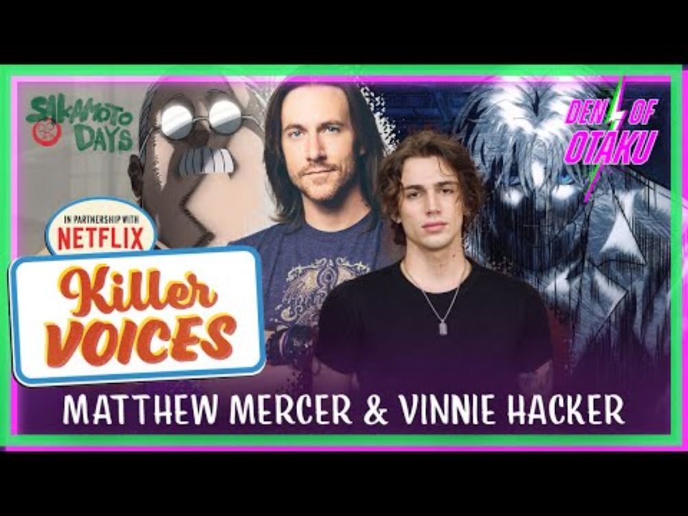 Killer Voices - Sakamoto Days With Matthew Mercer & Vinnie Hacker | Den of Otaku