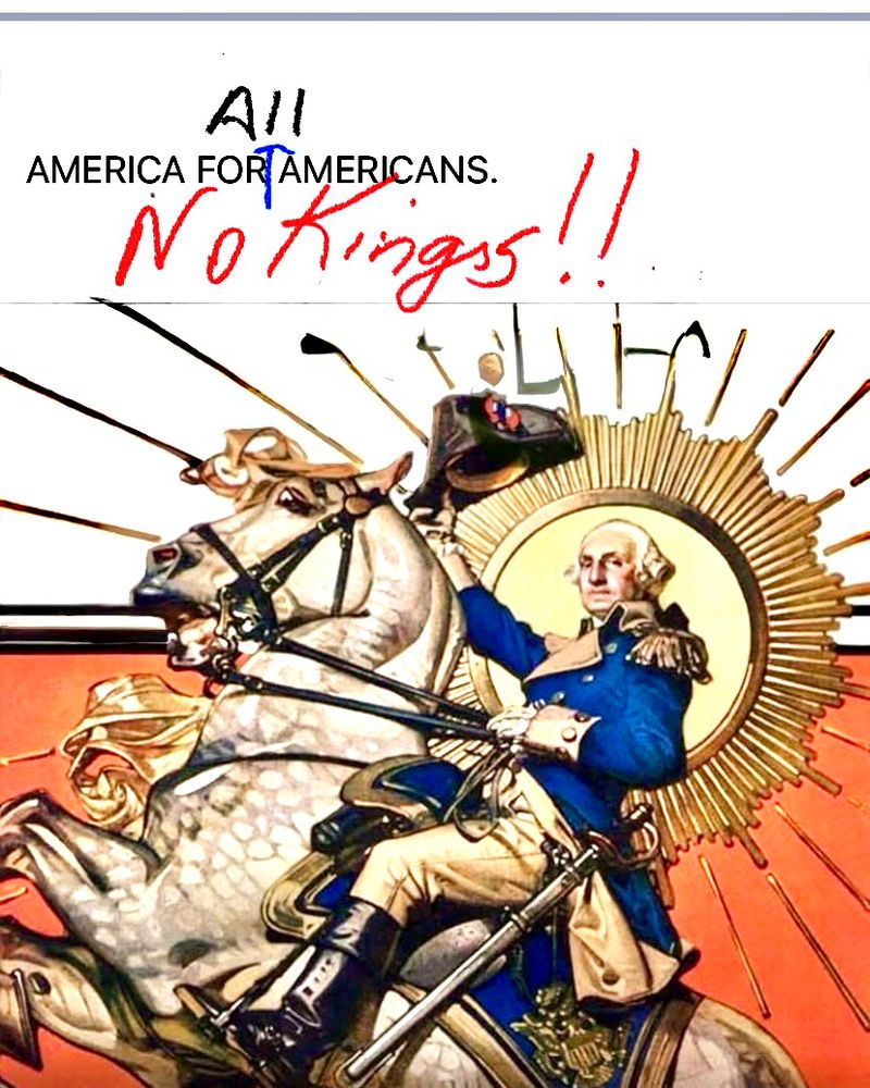 Homeland security ad- if it were historically accurate and constitutional - George Washington celebrating No Kings for all Americans!