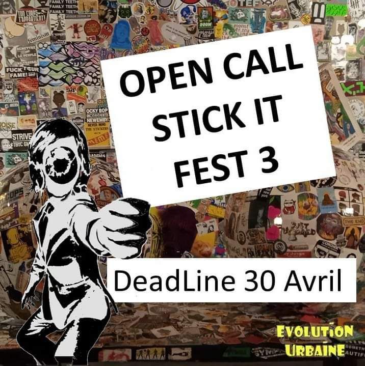 OPEN CALL STICK IT FEST 3
DEADLINE 30 AVRIL 2024
ASSO : ÉVOLUTION URBAINE