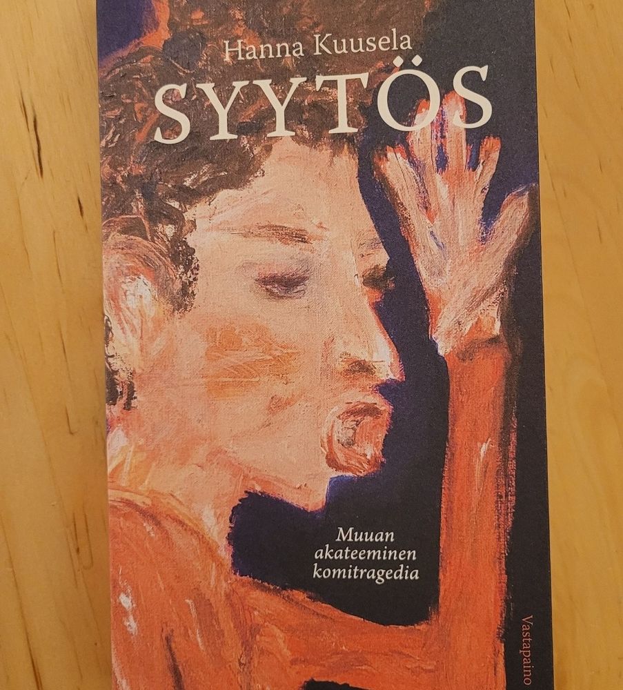 Kirjan kansi, Hanna Kuusela: Syytös, Muuan akateeminen komitragedia 