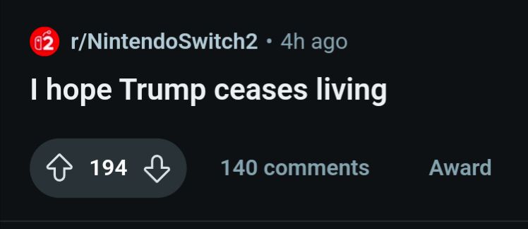  Popular post on the Nintendo Switch 2 subreddit titled "I hope Trump ceases living" 
