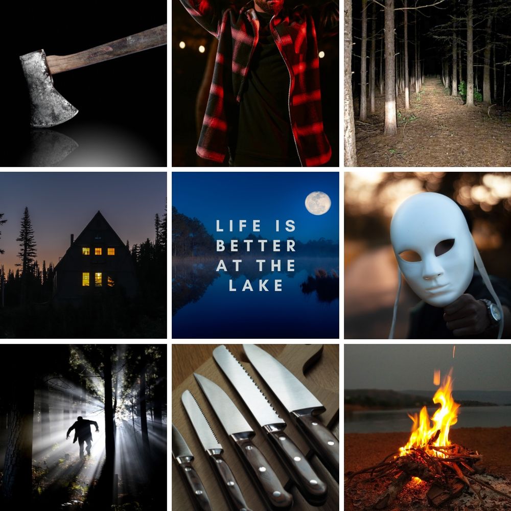 A Canva collage showing a battered axe, a person in a red plaid shirt, the woods at night, a cabin in the woods, a row of knives, a blank white opera mask, and a bonfire on a beach. In the center, overlaid on a photo of a lake at night with a full moon, it reads, "Life is better at the lake."