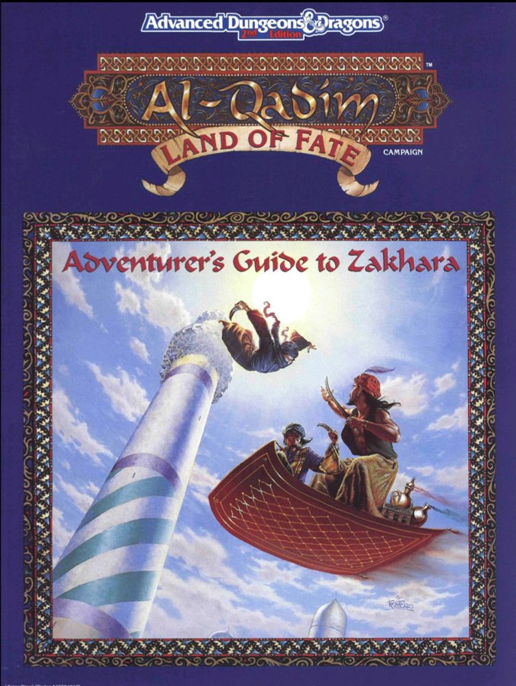 A capa do Adventurer's Guide to Zakhara da campanha Al-Qadim para Advanced Dungeons & Dragons 2ª Edição apresenta uma ilustração que evoca a atmosfera exótica e mágica de Zakhara, conhecida como a Land of Fate. A arte mostra um tapete voador com aventureiros trajando roupas que remetem a culturas árabes, enquanto sobrevoam uma paisagem que inclui uma torre espiral e cúpulas brilhantes contra um céu azul cheio de nuvens.

O design ornamentado do título, com arabescos intrincados e uma moldura decorativa, reforça a ambientação inspirada por mitos e lendas das Mil e Uma Noites. A imagem sugere aventura, exploração e mistério, elementos centrais para a experiência de jogo em Zakhara, onde a magia e a tradição se entrelaçam para criar histórias inesquecíveis.

