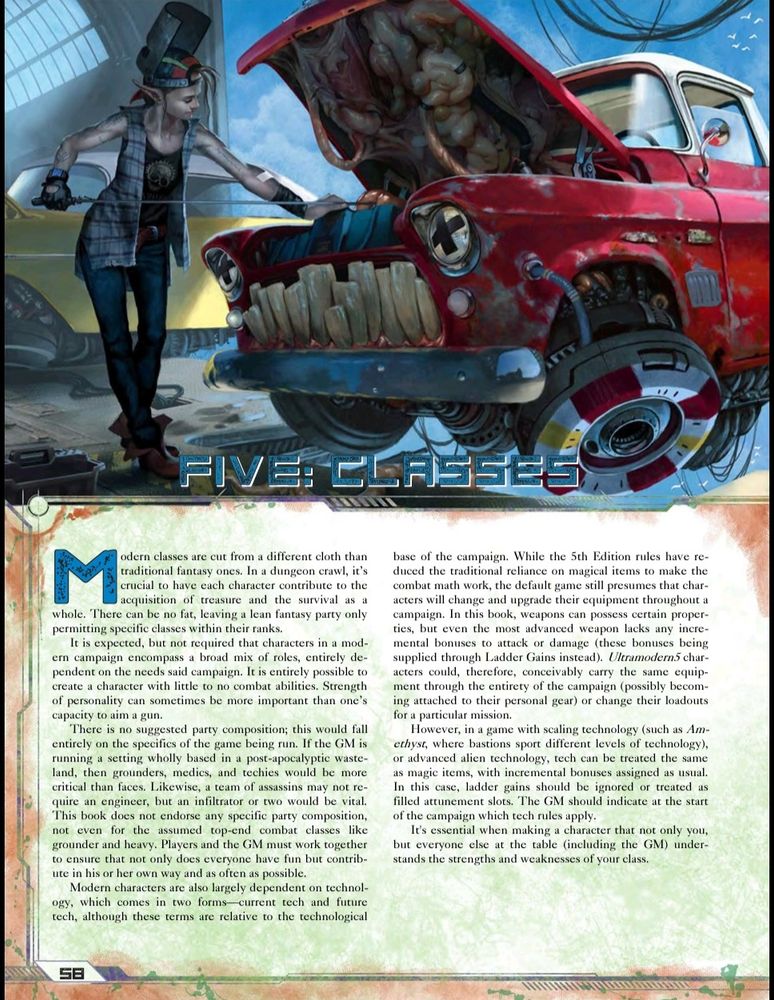 A imagem mostra uma ilustração de uma mecânica futurista trabalhando em um carro vermelho modificado. O carro possui uma aparência surreal, com órgãos internos visíveis sob o capô aberto e dentes afiados na grade frontal, parecendo quase uma criatura viva. A mecânica, uma mulher jovem de aparência punk, usa um avental de trabalho, jeans rasgados, botas e um visor tecnológico na cabeça. Ela segura uma serra circular futurista enquanto trabalha no veículo. O ambiente é uma garagem futurista com outros veículos tecnológicos ao fundo.

Na parte inferior, o texto discute o capítulo "Five: Classes", explorando as novas classes em Ultramodern5. Ele menciona a diversidade de classes, que vão além dos arquétipos tradicionais de fantasia, e a importância da tecnologia nas campanhas. Há explicações sobre a flexibilidade das classes modernas, a adaptação em cenários pós-apocalípticos e como os personagens podem evoluir com equipamentos tecnológicos avançados. A página utiliza um design estilizado com bordas metálicas e detalhes futuristas para complementar a estética cyberpunk.