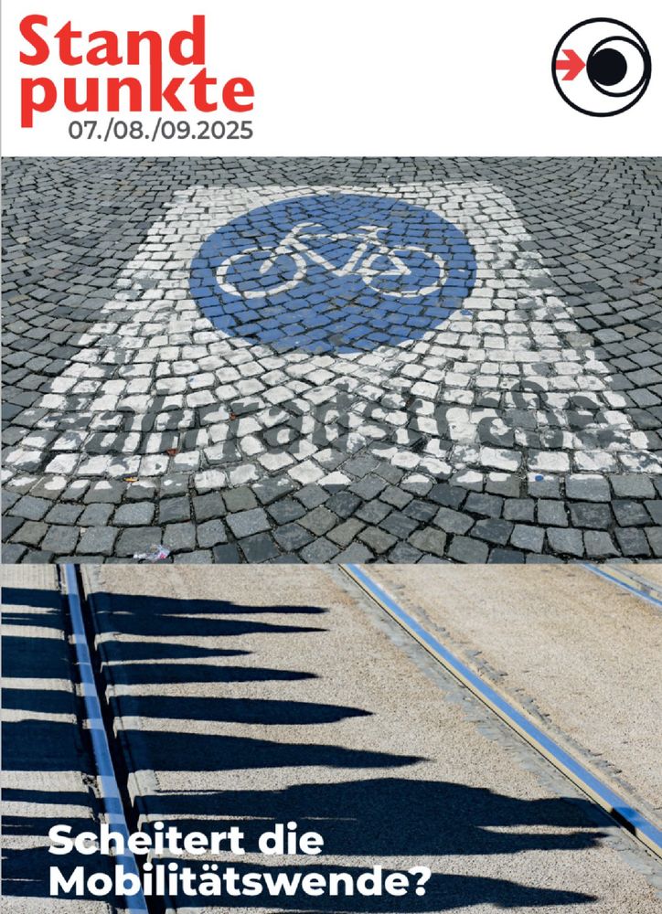 Das Bild zeigt das Cover der aktuellen Ausgabe der STANDPUNKTE mit dem Titel "Scheitert die Mobikitätswende?" vor dem Bild eines verwaschenen Fahrradpiktogramms auf der Straße.