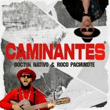 "CAMINANTES (feat. Roco Pachukote)" by Doctor Nativo