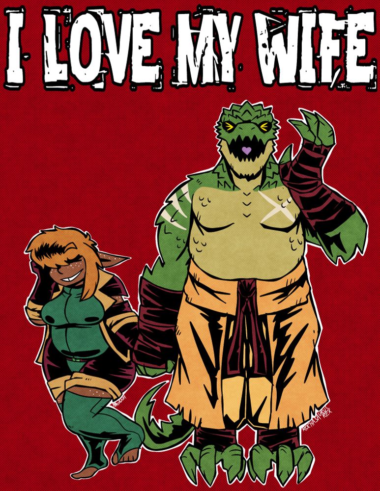The married couple, Sislo and Tetheril, holding hands while Sislo screams "I LOVE MY WIFE". Tetheril is a small dryad elf with brown, freckled skin and orange hair. Sislo is a large cherufe lizardman with green scales covered in scars. Both are pleasantly plump. 