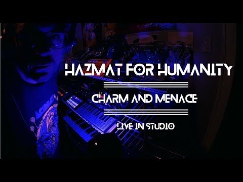 Hazmat For Humanity - Charm and Menace (Live)