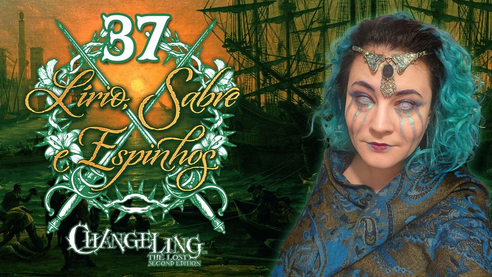 Capa de divulgação da mesa Lírio, Sabre e Espinhos, de Changeling: the Lost 2ª Edição, episódio 37. A Imagem contém um por do sol de uma tarde de tempo claro em um porto movimentado numa cidadezinha francesa do século 17. Nós vemos diversos barcos a vela na água ao lado direito, alguns edifícios da cidade ao lado esquerdo, e ao centro inferior da imagem vemos diversas pessoas trabalhando a beira d'água, assim como alguns indivíduos de roupas mais chiques, provavelmente nobres, conversando ao lado dos trabalhadores. Ao lado das informações sobre a sessão está a foto de uma das participantes numa postura séria. Esta é Cris Viana, que interpreta Nadine Durand.