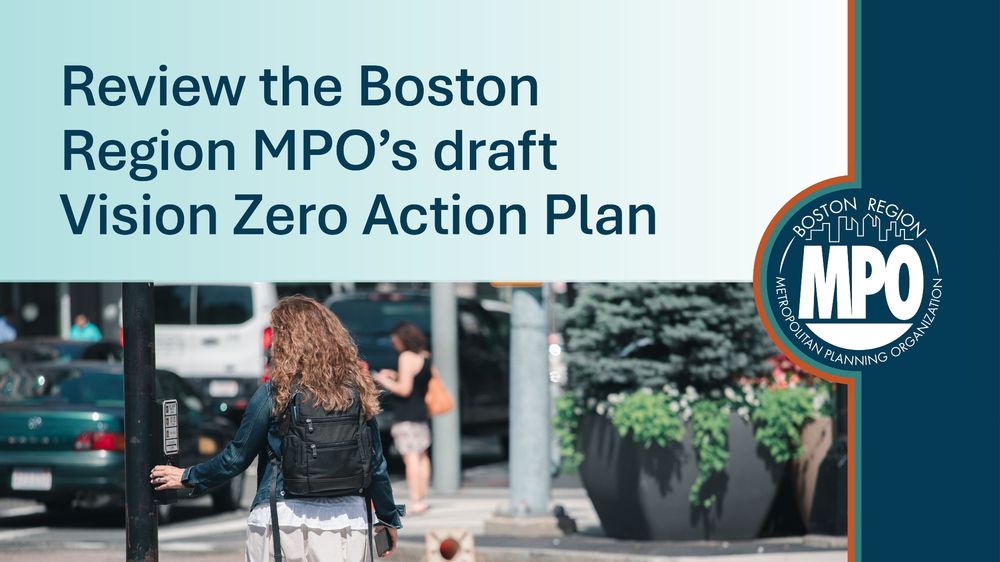 Image of a woman clicking a safety signal at an intersection with text above that says review the Boston region mpo's draft vision zero action plan"
