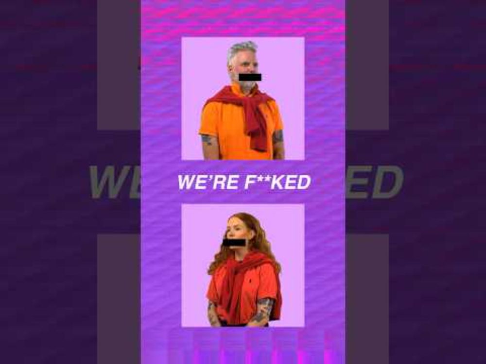 We’re fucked.