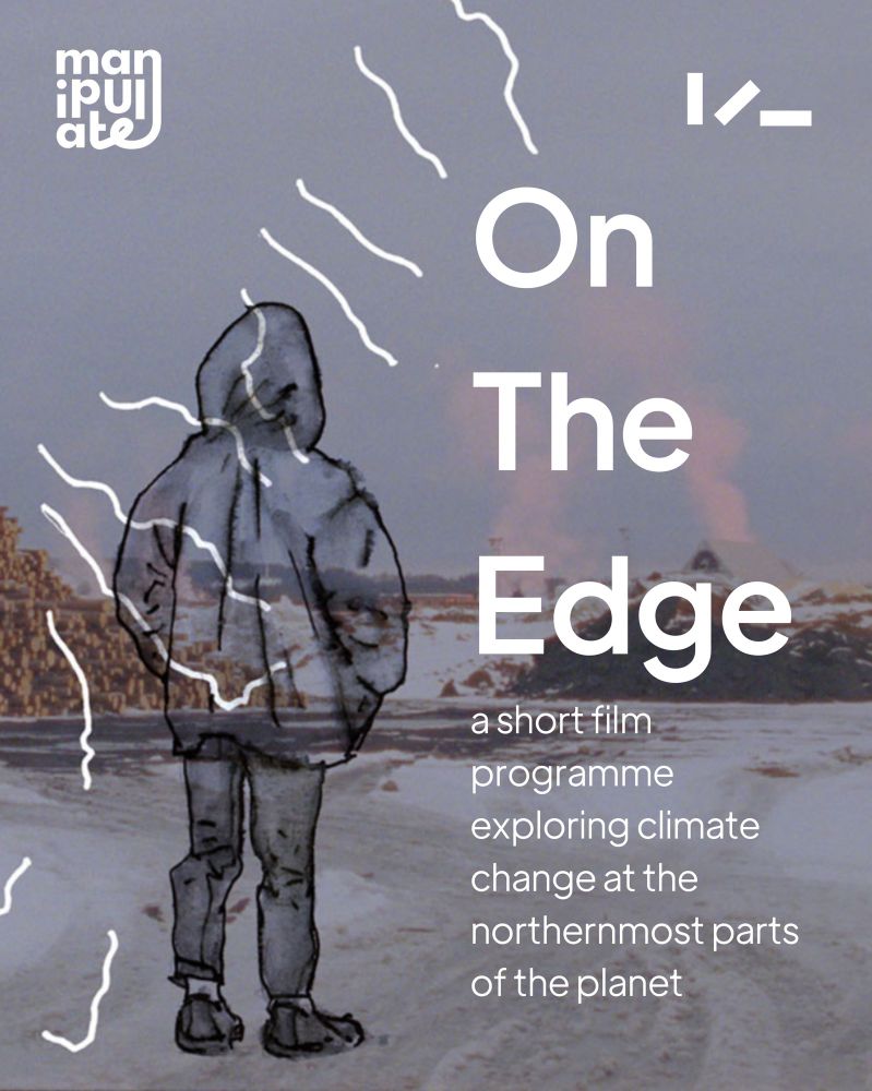 A still from a film called Power Grid, showing a hand-drawn figure in front of a snowy landscape. Text reads: On The Edge: a short film programme exploring climate change at thenorthernmost parts of the planet
